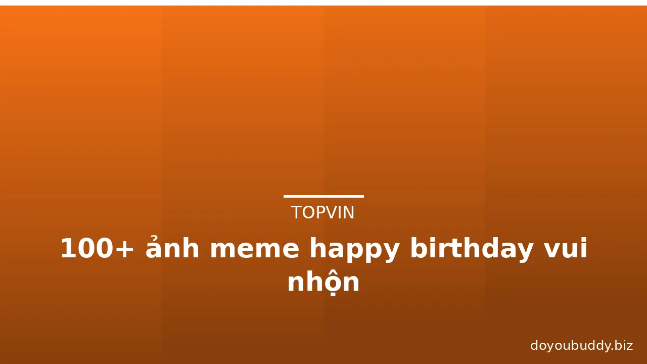 100+ ảnh meme happy birthday vui nhộn · ảnh 3