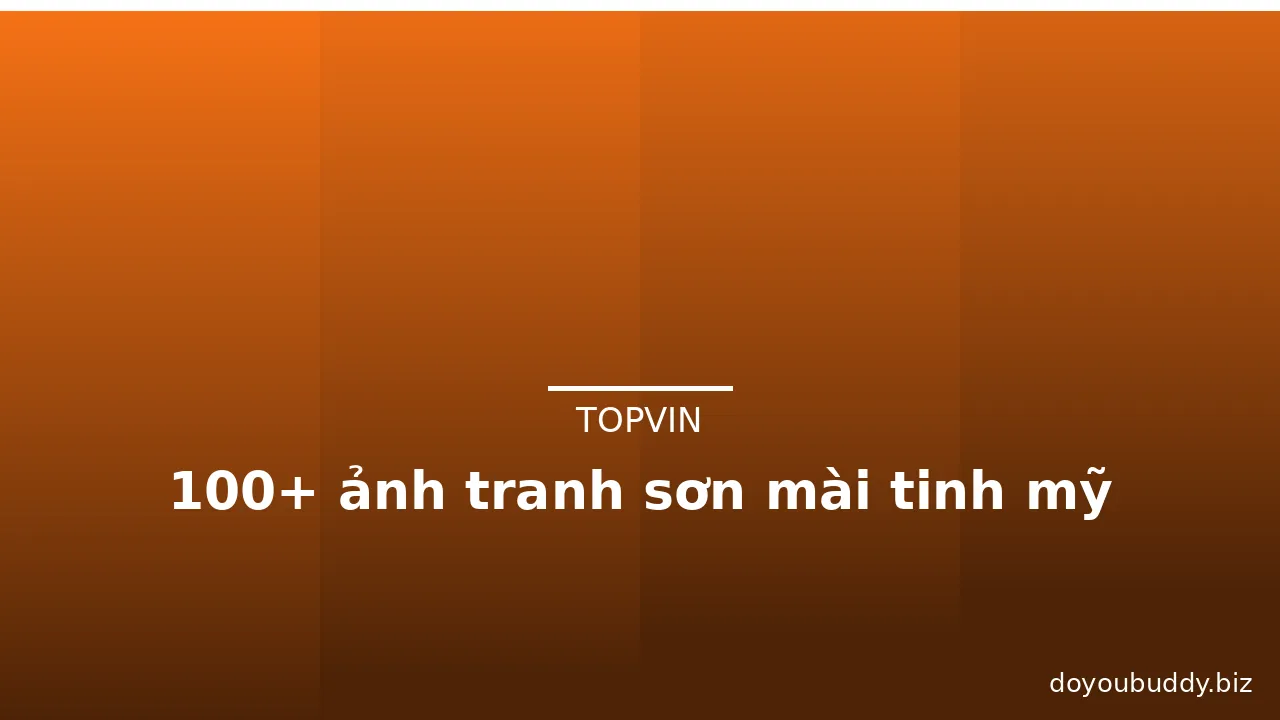 100+ ảnh tranh sơn mài tinh mỹ · ảnh 1