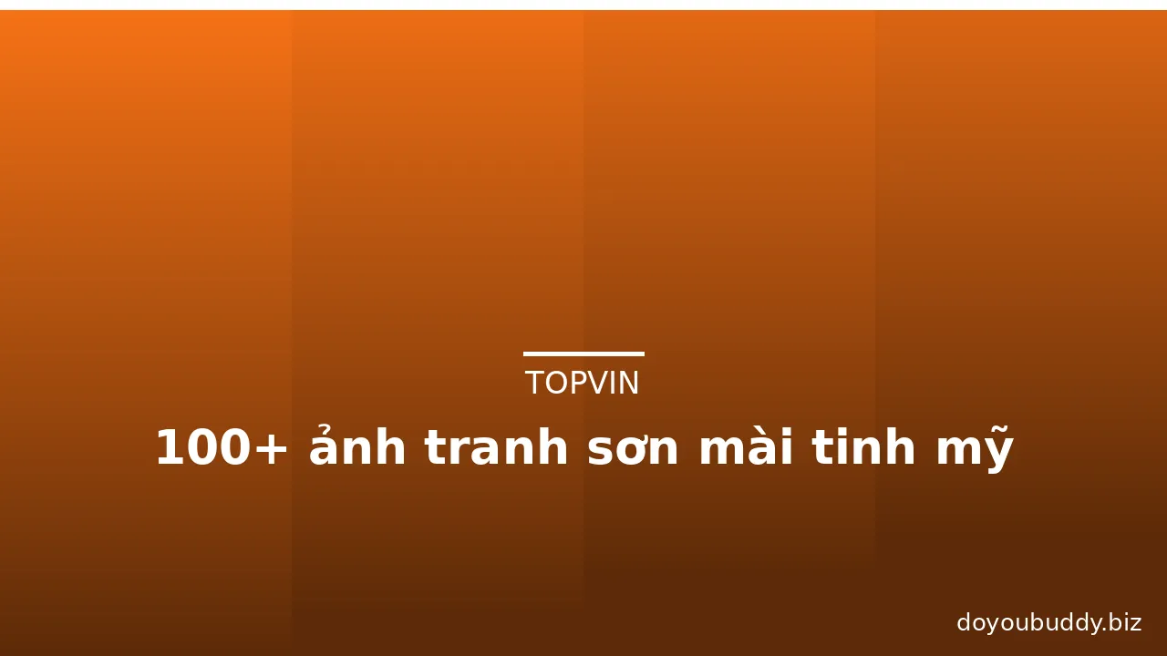 100+ ảnh tranh sơn mài tinh mỹ · ảnh 3