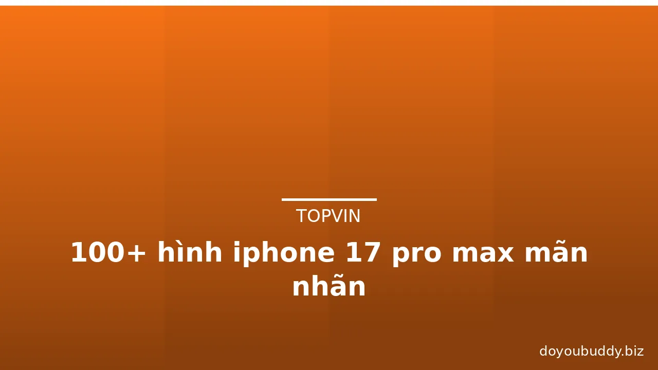 100+ hình iphone 17 pro max mãn nhãn · ảnh 3