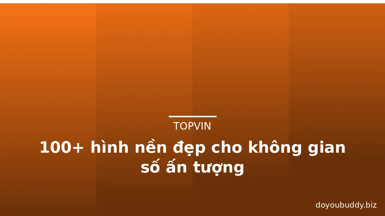 100+ hình nền đẹp cho không gian số ấn tượng · ảnh 2