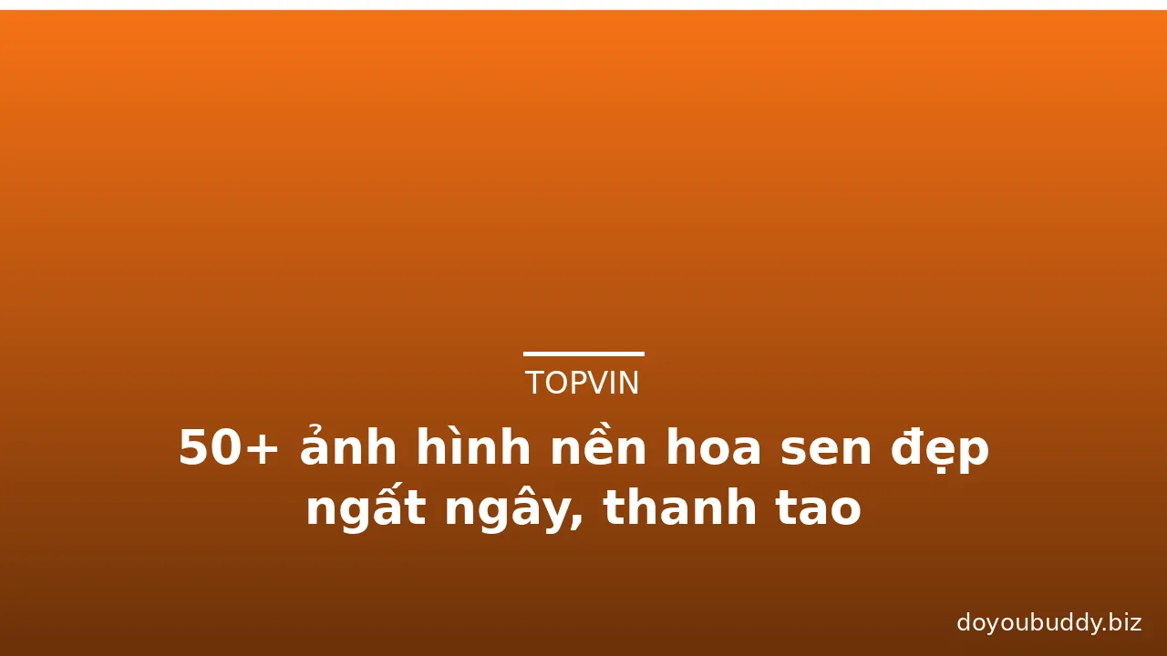 50+ ảnh hình nền hoa sen đẹp ngất ngây, thanh tao · ảnh 1