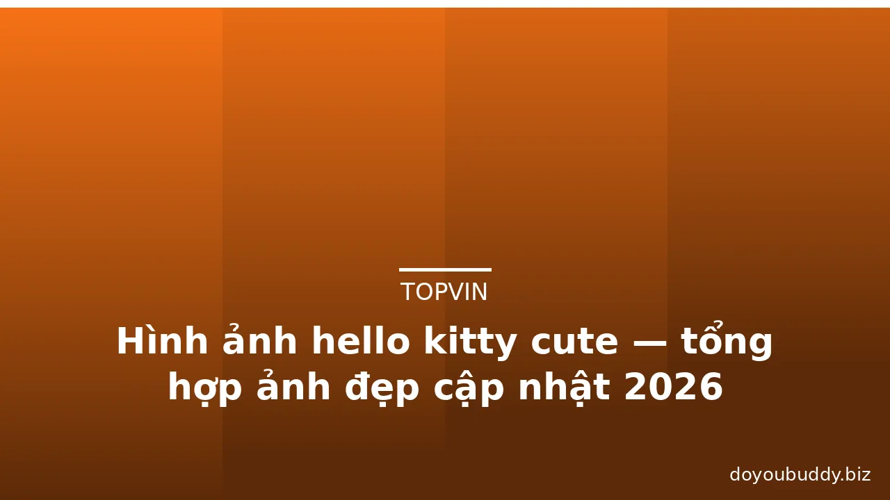 Hình ảnh hello kitty cute — tổng hợp ảnh đẹp cập nhật 2026 · ảnh 2