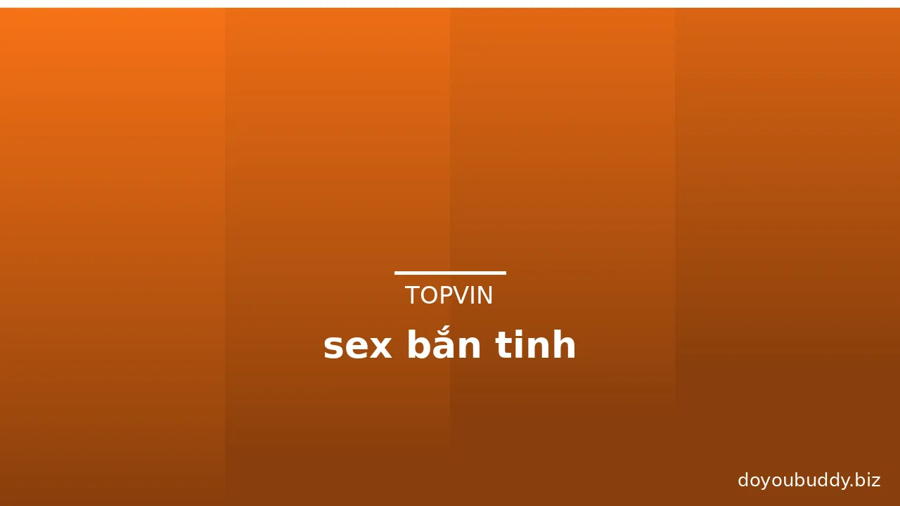 sex bắn tinh · ảnh 2