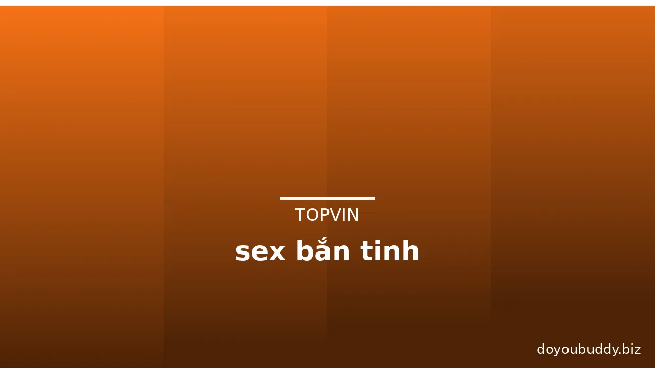 sex bắn tinh