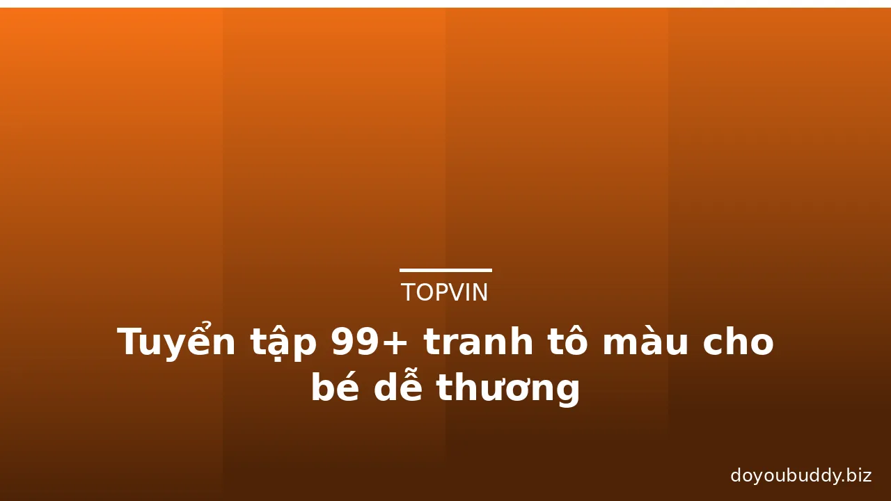 Tuyển tập 99+ tranh tô màu cho bé dễ thương · ảnh 1