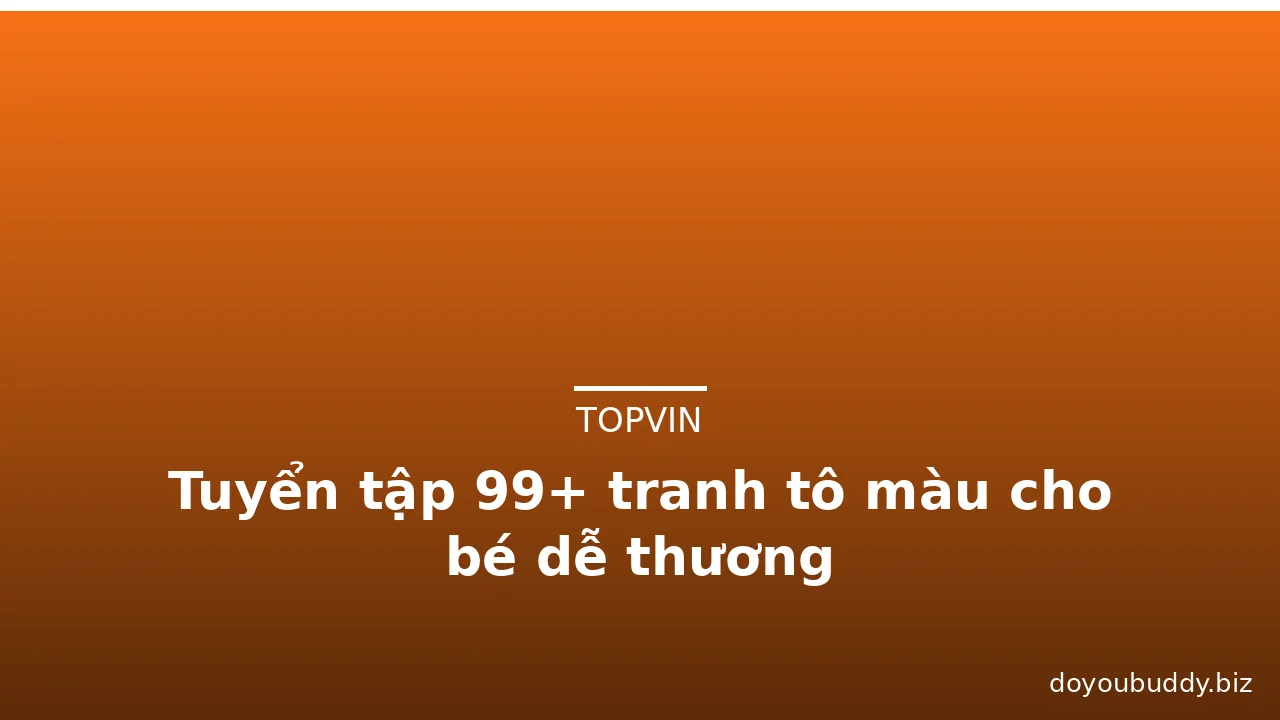 Tuyển tập 99+ tranh tô màu cho bé dễ thương · ảnh 2